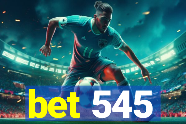 bet 545